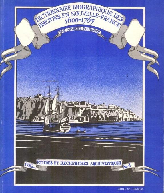 Dictionnaire biographique des Bretons en Nouvelle-France 1600-1765