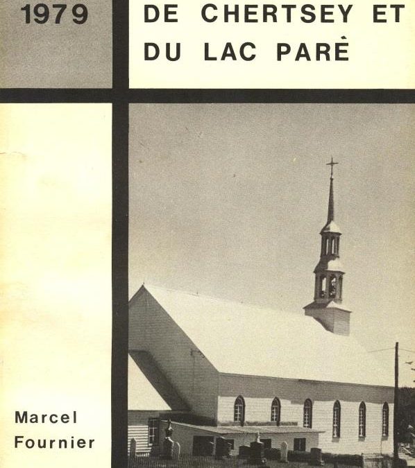 Historique de la région de Chertsey et du Lac Paré 1790-1979